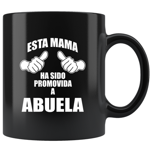 Esta Mama Ha Sido Promovida a Abuela Future Grandma Spanish Taza de Cafe