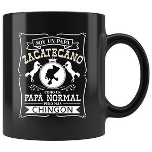Soy Un Papa Zacatecano Como Un Papa Normal Pero Mas Chingon Zacatecas Mexico Mug Taza Regalo Gift Spanish Padre