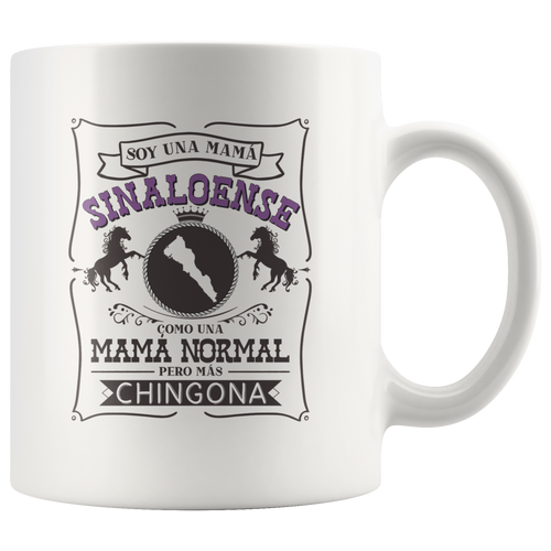 Soy Una Mama Sinaloense Como Una Mama Normal Pero Mas Chingona Sinaloa Mexico Mug Taza Regalo Gift Spanish Madre