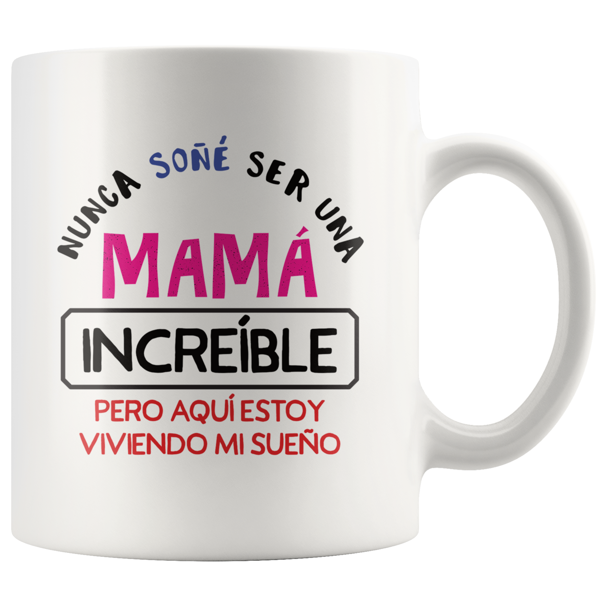 Mama Increíble Taza de Cafe Para dia de las Madres Coffee Mug 11oz –  AmigosTees