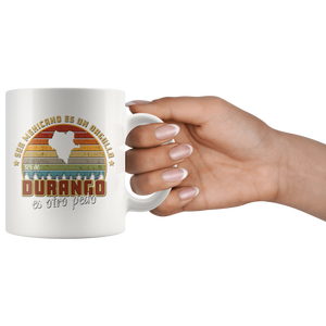 Ser Mexicano Es Us Orgullo ser de Durango es Otro Pedo Taza Coffee Mug Mexico