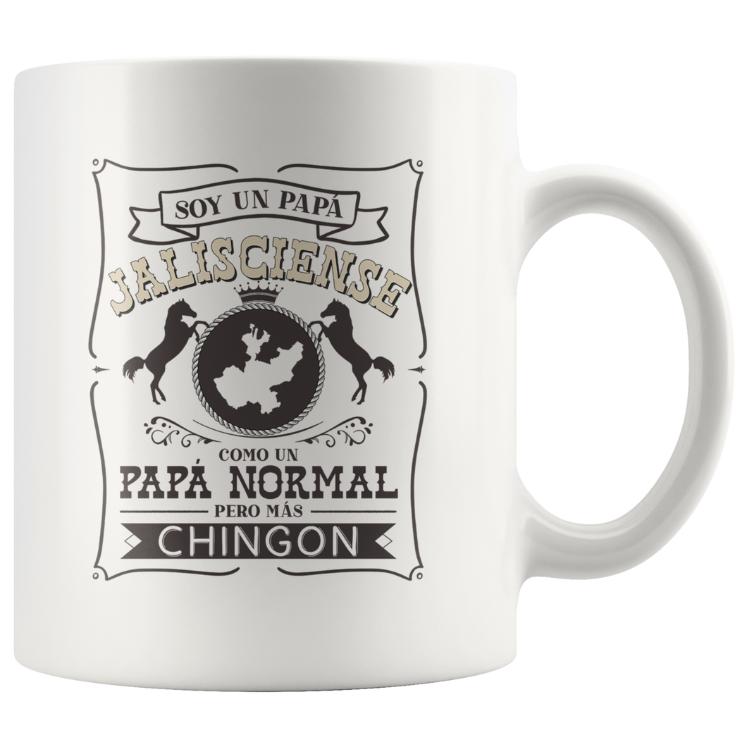 Soy un Papa Jalisciense Com Un Papa Normal pero Mas Chingon Coffee Mug