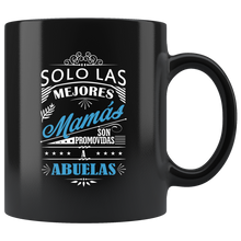 Load image into Gallery viewer, Las Mejores Mamas son Abuelas Taza de Cafe Para dia de las Madres Black Coffee Mug 11oz