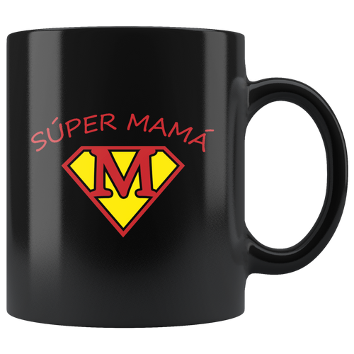 Super Mama Taza de Cafe Para dia de las Madres Black Coffee Mug 11oz