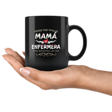 Load image into Gallery viewer, Tengo Dos Títulos Mama y Enfermera Taza de Cafe Para dia de las Madres Black Coffee Mug 11oz