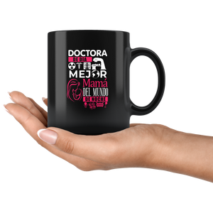 Doctora y Mejor Mama del Mundo Taza de Cafe Black Coffee Mug 11oz