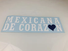Load image into Gallery viewer, Mexicana de Corazon Mexico Decal Sticker Vinyl for Your Truck Calcomania para Troca o Carro
