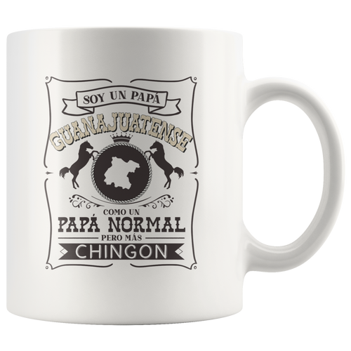 Soy Un Papa Guanajuatense Como Un Papa Normal Pero Mas Chingon Guanajuato Mexico Mug Taza Regalo Gift Spanish Padree