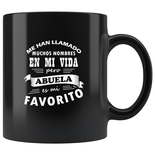 Abuela es mi Nombre Favorito Taza de Cafe Para dia de las Madres Black Coffee Mug 11oz