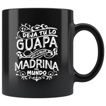 Load image into Gallery viewer, Deja tu lo Guapa soy la Mejor Madrina del Mundo Taza de Cafe Black Coffee Mug 11oz