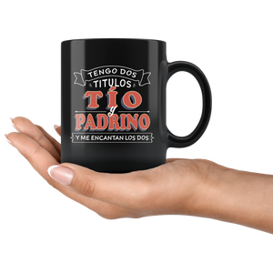 Tengo dos Títulos Tio y Padrino Coffee Mug Taza de Cafe