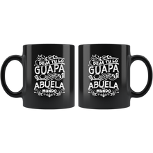 Load image into Gallery viewer, Deja tu lo Guapa soy la Mejor Abuela del Mundo Taza de Cafe Black Coffee Mug 11oz