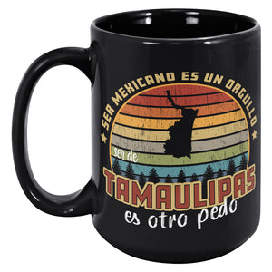 Ser Mexicano un Orgullo ser Tamaulipas otro Pedo Multisize Multicolor Mug
