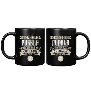 Yo no pedi ser de Puebla Multisize Black Mug