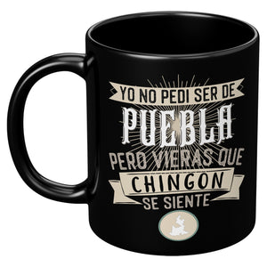Yo no pedi ser de Puebla Multisize Black Mug