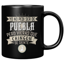Load image into Gallery viewer, Yo no pedi ser de Puebla Multisize Black Mug