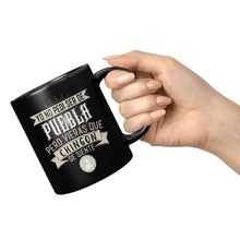 Load image into Gallery viewer, Yo no pedi ser de Puebla Multisize Black Mug