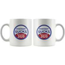 Load image into Gallery viewer, Everybody Sucks We&#39;re Screwed 2020 Coffee Mug Funny Sad Political Gift Republican Democrat