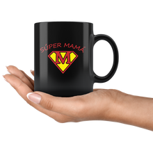 Load image into Gallery viewer, Super Mama Taza de Cafe Para dia de las Madres Black Coffee Mug 11oz
