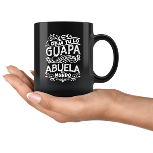 Deja tu lo Guapa soy la Mejor Abuela del Mundo Taza de Cafe Black Coffee Mug 11oz