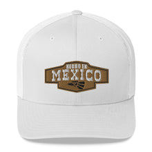 Load image into Gallery viewer, Hecho en Mexico Gorra Cachucha para Mexicanos Trucker Hat Cap