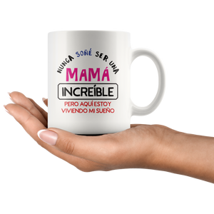 Mama Increíble Taza de Cafe Para dia de las Madres Coffee Mug 11oz