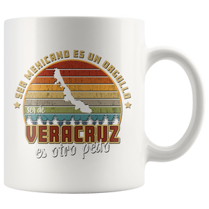 Ser Mexicano es un Orgullo Ser de Mexico es Otro Pedo - Taza de Cafe Todos los Estados de Mexico 11oz Coffee Mug (Veracruz)