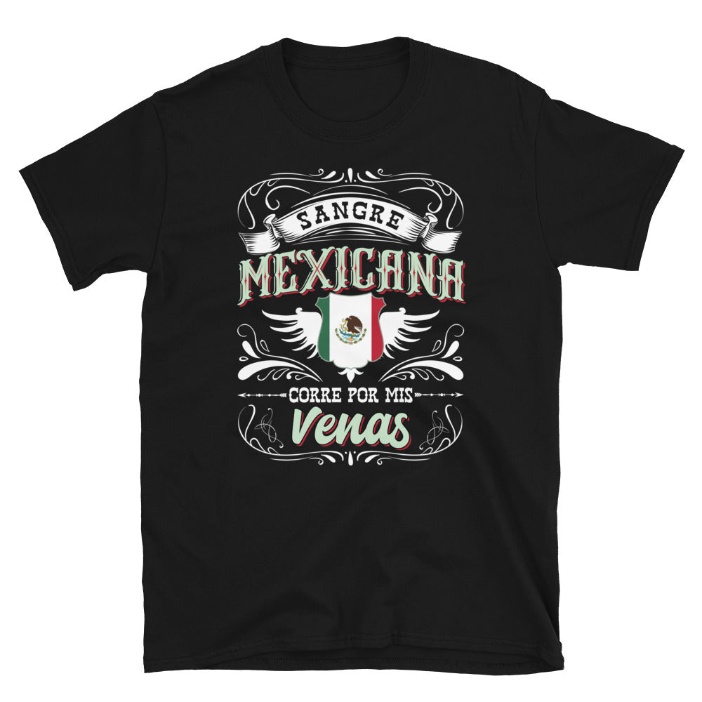 Sangre Mexicana Corre Por Mis Venas Camiseta Mexico Para Mexicanos Short-Sleeve Unisex T-Shirt