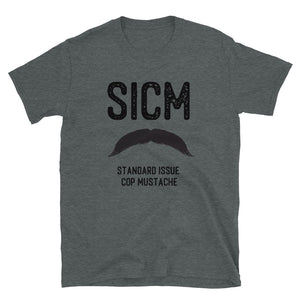Funny SICM Standard Issue Cop Mustache Great Gift for any Men Growing a Mustache Short-Sleeve Unisex T-Shirt