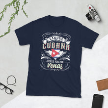Load image into Gallery viewer, Camiseta de Cuba Sangre Cubana Corre Por Mis Venas Short-Sleeve Unisex T-Shirt Para Cubanos