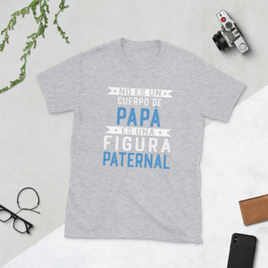 Camiseta Para Papa No Es Un Cuerpo de Papá Es Una Figura Paternal Camisa Graciosa T-Shirt