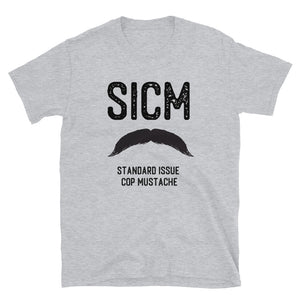 Funny SICM Standard Issue Cop Mustache Great Gift for any Men Growing a Mustache Short-Sleeve Unisex T-Shirt