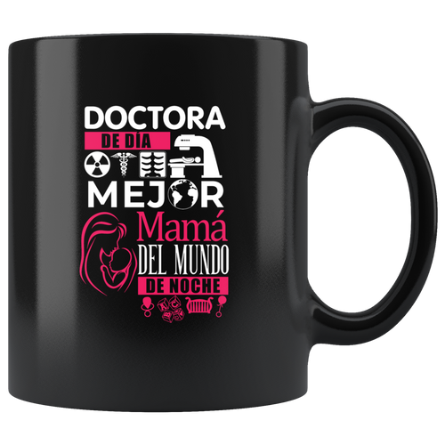Doctora y Mejor Mama del Mundo Taza de Cafe Black Coffee Mug 11oz
